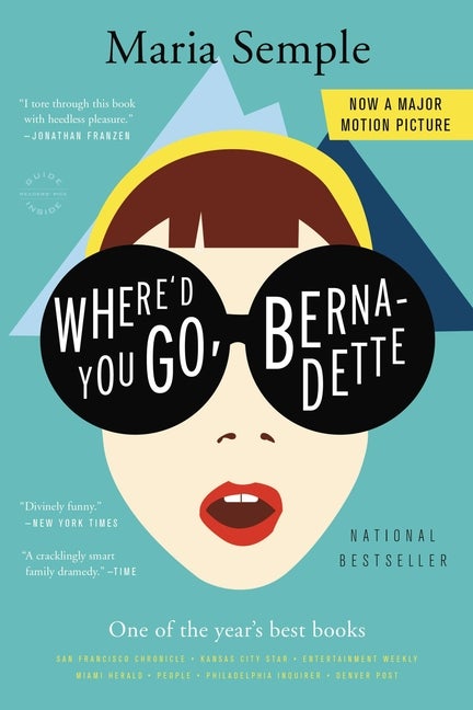 Item #339997 Where'd You Go, Bernadette: A Novel. Maria Semple