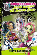 Item #342083 Monster High: Ghoulfriends Just Want to Have Fun (Monster High: Ghoulfriends...