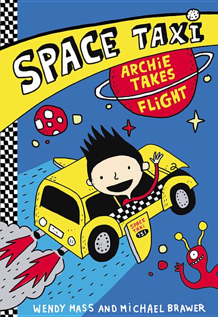 Item #157557 Space Taxi: Archie Takes Flight. Michael Brawer Wendy Mass