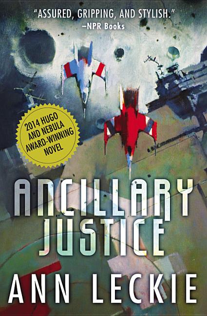 Item #328248 Ancillary Justice (Imperial Radch). Ann Leckie