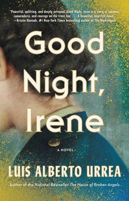 Item #336302 Good Night, Irene: A Novel. Luis Alberto Urrea