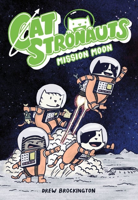 Item #349483 CatStronauts: Mission Moon. Drew Brockington