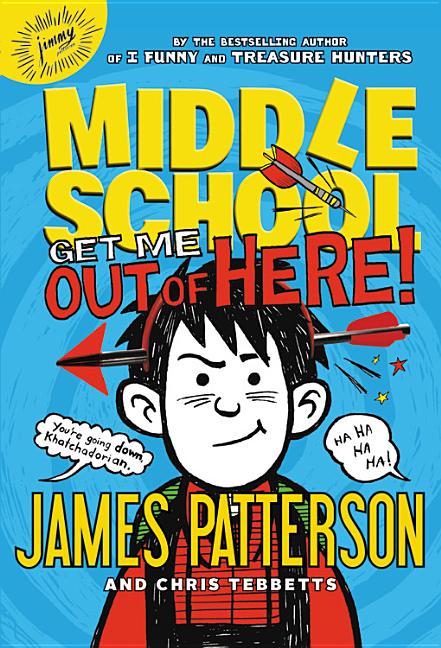Item #347306 Middle School: Get Me out of Here! James Patterson, Chris Tebbetts