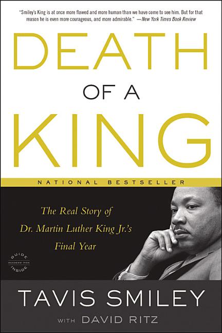 Item #131991 Death of a King: The Real Story of Dr. Martin Luther King Jr.'s Final Year. Martin...