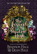 Item #345946 Monster High/Ever After High: The Legend of Shadow High (Ever After High: Monster...