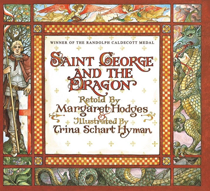 Item #337073 Saint George and the Dragon (Caldecott Medal Winner). Margaret Hodges