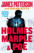 Item #355721 Holmes, Marple & Poe: The Greatest Crime-Solving Team of the Twenty-First Century....