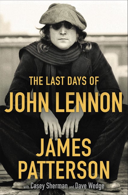 Item #301547 The Last Days of John Lennon. James Patterson