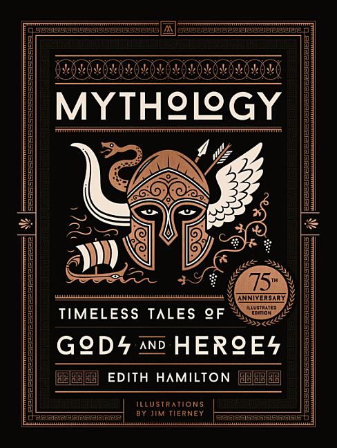 Item #334849 Mythology: Timeless Tales of Gods and Heroes, 75th Anniversary Illustrated Edition....