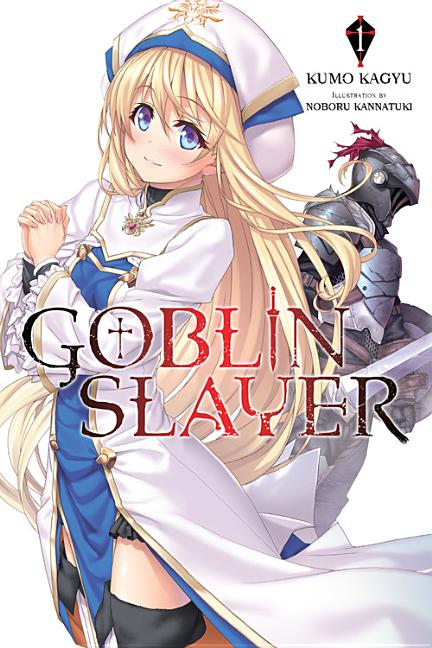 Item #329243 Goblin Slayer, Vol. 1 (light novel) (Goblin Slayer (Light Novel), 1). Kumo Kagyu,...