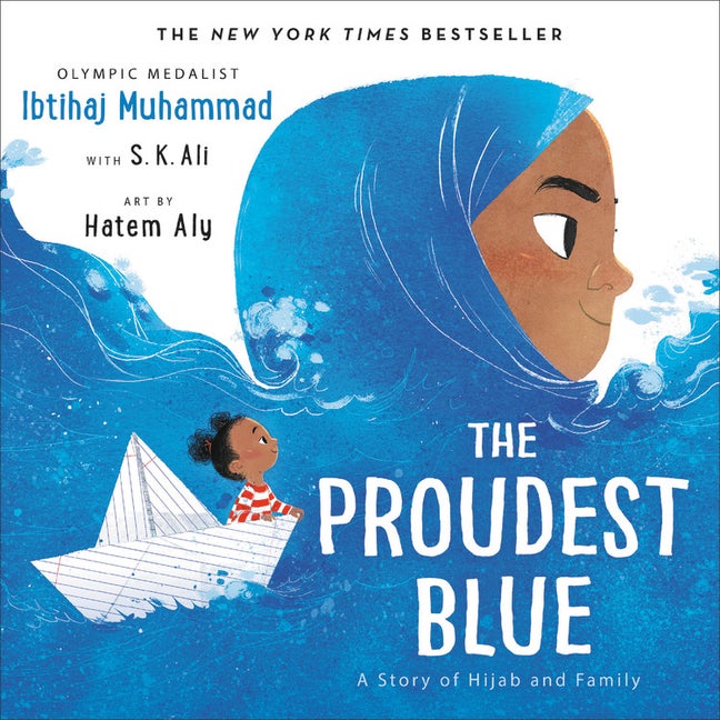 Item #333449 The Proudest Blue: A Story of Hijab and Family. Ibtihaj Muhammad