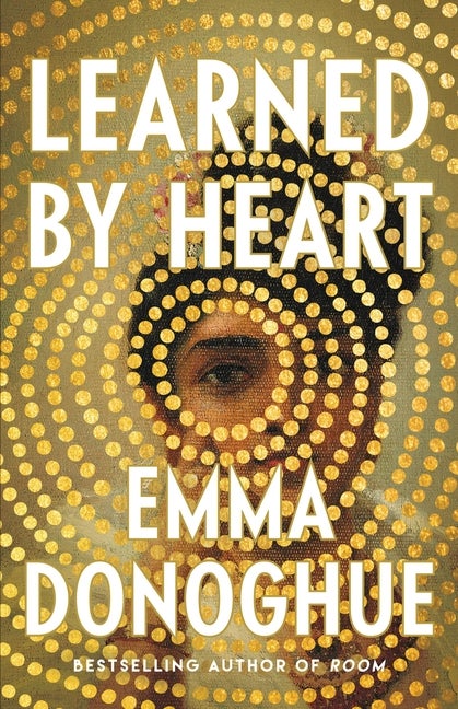 Item #336935 Learned by Heart. Emma Donoghue