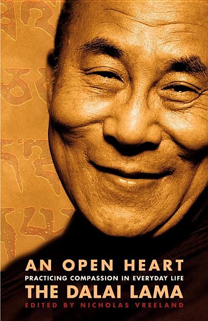Item #307370 An Open Heart: Practicing Compassion in Everyday Life. Lama Dalai