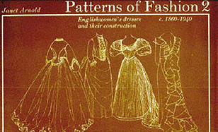 Item #335396 Patterns of Fashion: English Womens Dresses and their Construction c.1860-1940....