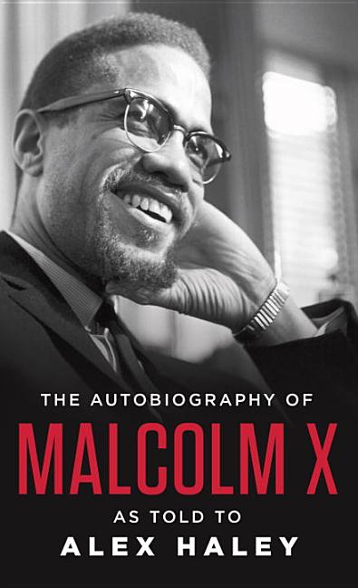 Item #350057 The Autobiography of Malcolm X: As Told to Alex Haley. Malcolm X, Alex Haley