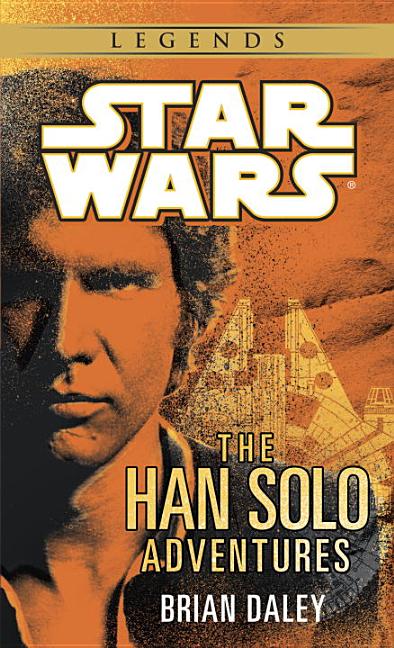 Item #322067 Star Wars: The Han Solo Adventures: Han Solo at Stars' End / Han Solo's Revenge /...