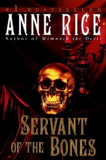 Item #297847 Servant of the Bones. Anne Rice