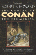 Item #349615 Coming of Conan the Cimmerian. ROBERT E. HOWARD, MARK, SCHULTZ