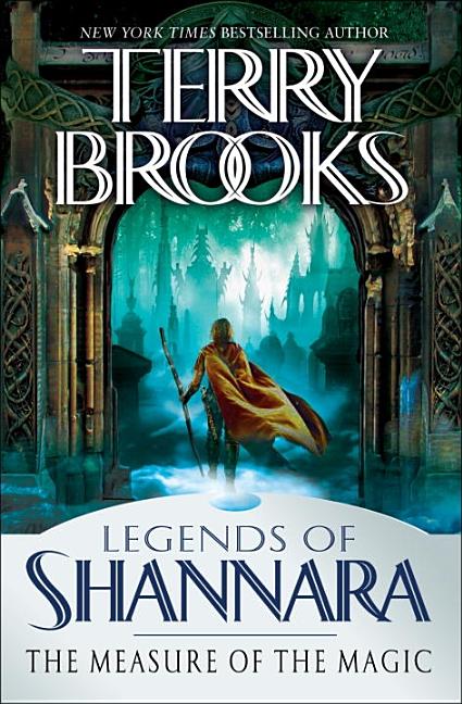Item #289578 The Measure of the Magic: Legends of Shannara (Pre-Shannara: Legends of Shannara)....