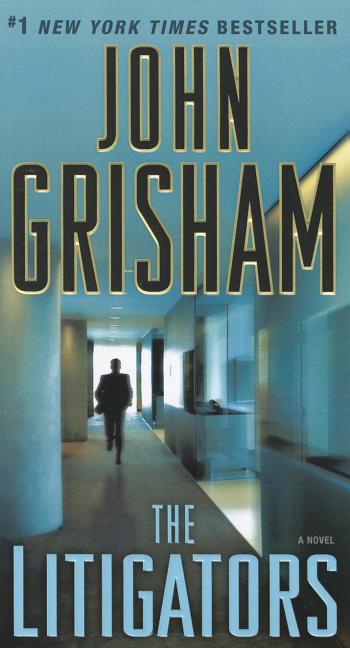 Item #323280 The Litigators: A Novel. John Grisham