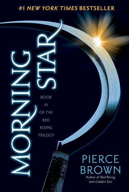 Item #344011 Morning Star: Book III of the Red Rising Trilogy. Pierce Brown.