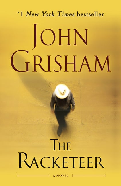 Item #338444 The Racketeer: A Novel. John Grisham