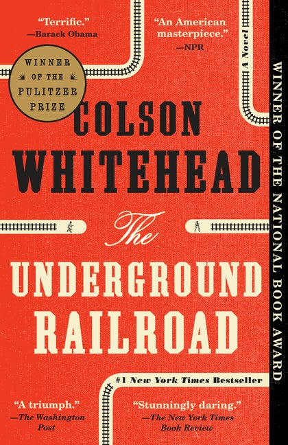 Item #348007 The Underground Railroad: A Novel. Colson Whitehead