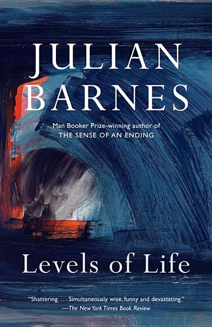 Item #190078 Levels of Life (Vintage International). Julian Barnes