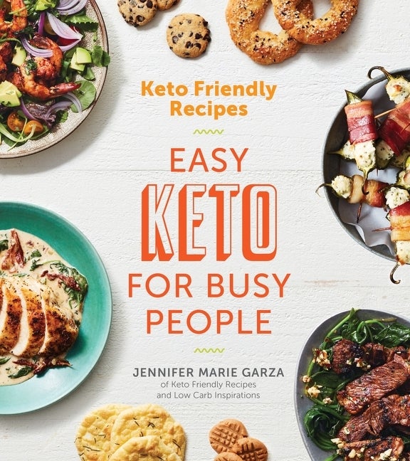 Item #310392 Keto Friendly Recipes: Easy Keto for Busy People. Jennifer Marie Garza