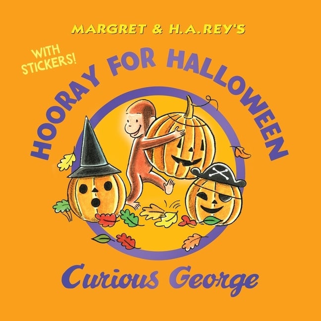 Item #340775 Hooray for Halloween, Curious George with Stickers. H. A. Rey