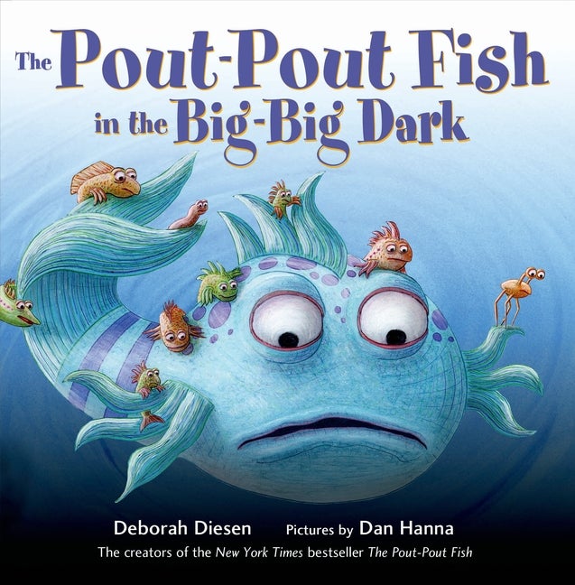 Item #441450 The Pout-Pout Fish in the Big-Big Dark (A Pout-Pout Fish Adventure). Deborah Diesen