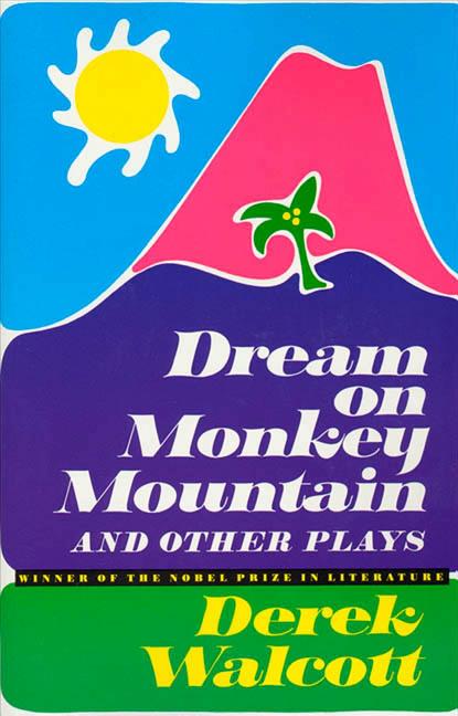 Item #64674 Dream on Monkey Mountain and Other Plays. DEREK WALCOTT