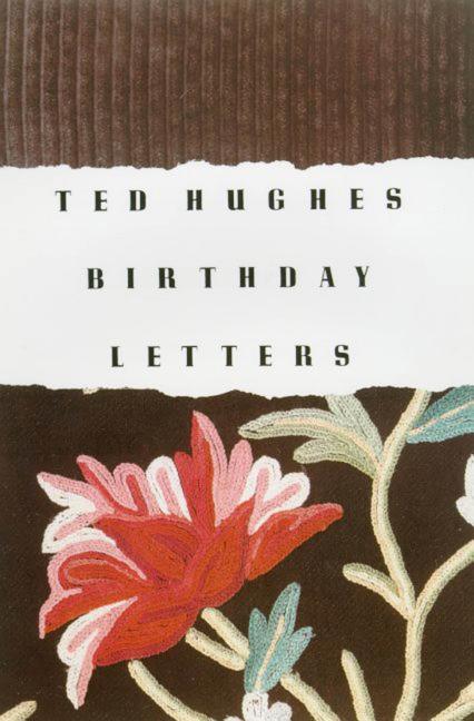 Item #221724 Birthday Letters: Poems. Ted Hughes