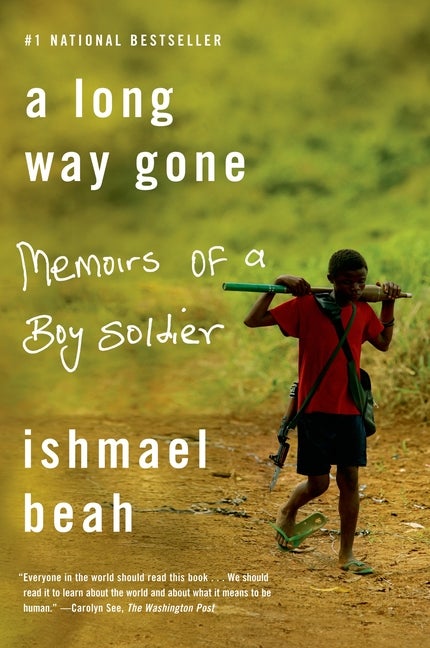 Item #242053 A Long Way Gone: Memoirs of a Boy Soldier. Ishmael Beah