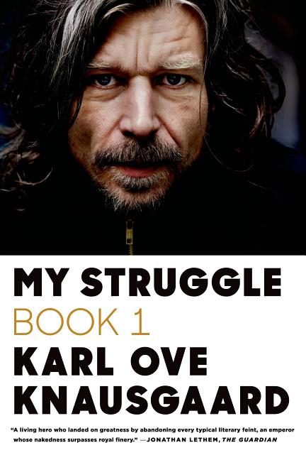 Item #304486 My Struggle: Book 1. Karl Ove Knausgaard