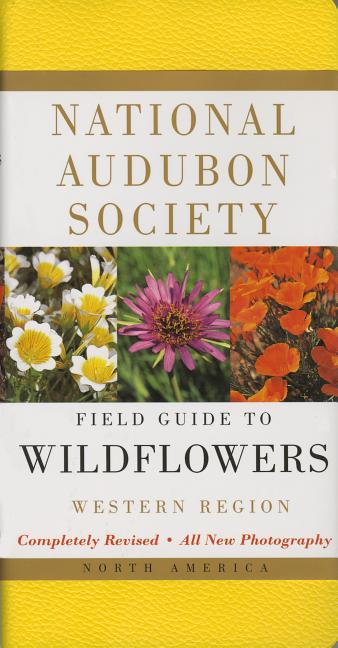 Item #347548 National Audubon Society Field Guide to North American Wildflowers : Western Region....