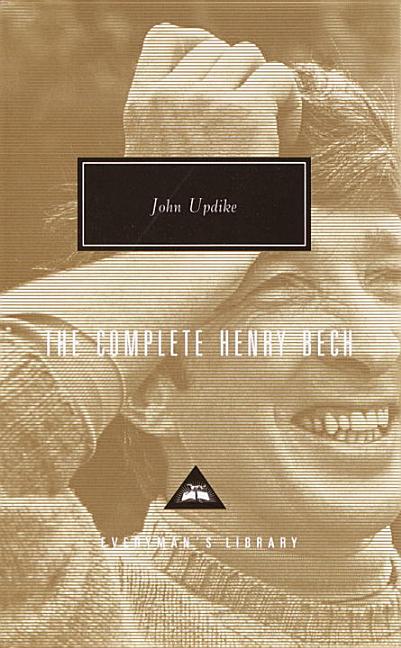 Item #191139 The Complete Henry Bech (Everyman's Library no. 264). John Updike