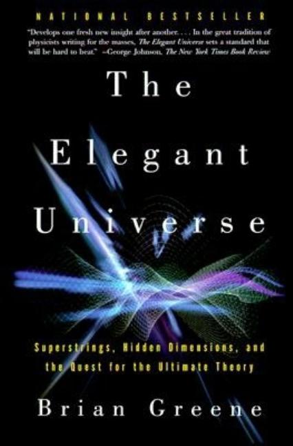 Item #340436 The Elegant Universe: Superstrings, Hidden Dimensions, and the Quest for the...