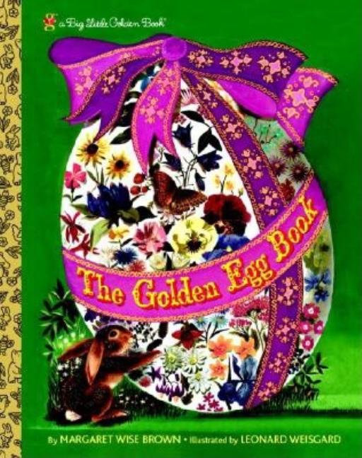 Item #330432 The Golden Egg Book (Big Little Golden Book). Margaret Wise Brown