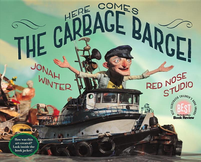 Item #179018 Here Comes the Garbage Barge! Jonah Winter