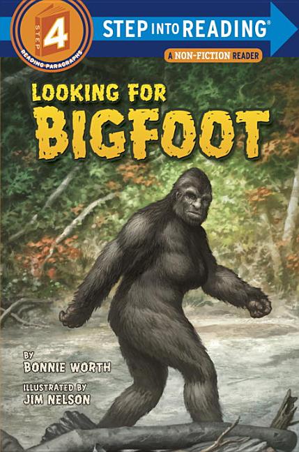 Item #282125 Looking for Bigfoot (Step into Reading). Bonnie Worth
