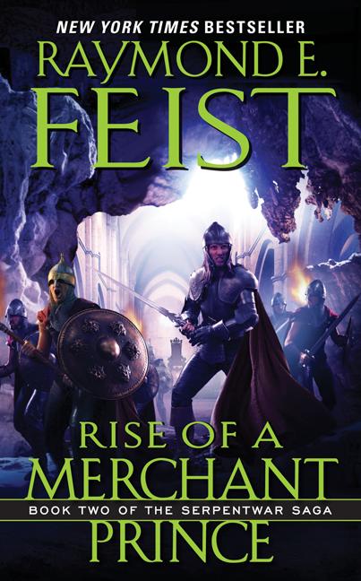 Item #53858 Rise of a Merchant Prince (Serpentwar Saga). Raymond E. Feist