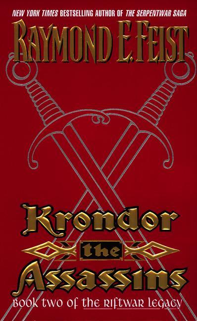 Item #159025 Krondor the Assassins (The Riftwar Legacy, Book 2). Raymond E. Feist