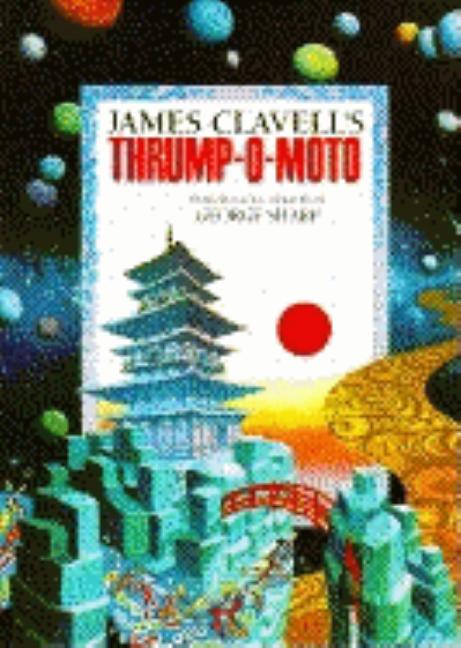 Item #314280 Thrump-O-Moto. James Clavell
