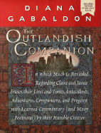 Item #349792 Outlandish Companion : In Which Much Is Revealed Regarding Claire and Jamie Fraser,...