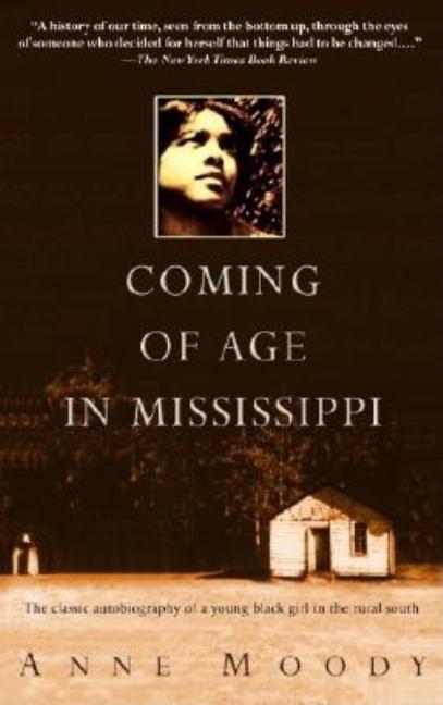 Item #228166 Coming of Age in Mississippi: The Classic Autobiography of a Young Black Girl in the...