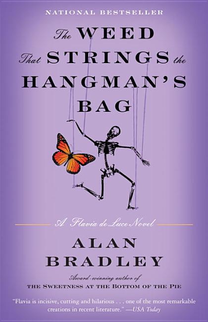 Item #289588 The Weed That Strings the Hangman's Bag: A Flavia de Luce Novel (Flavia de Luce...