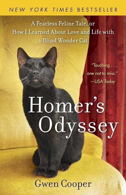 Item #338705 Homer's Odyssey: A Fearless Feline Tale, or How I Learned about Love and Life with a...