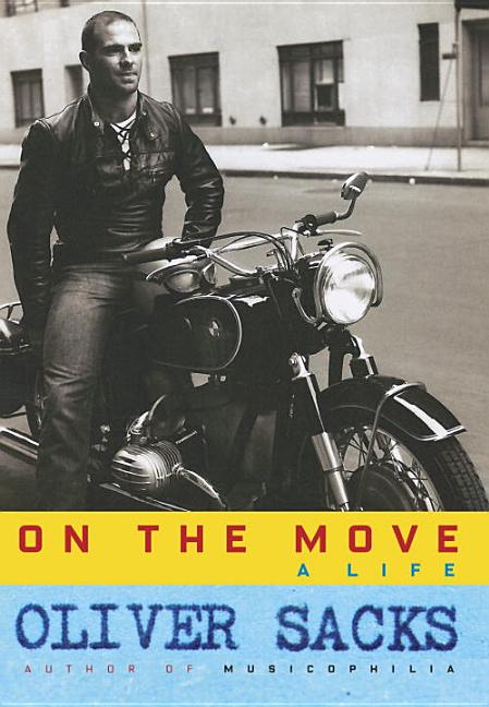 Item #350797 On the Move: A Life. Oliver Sacks