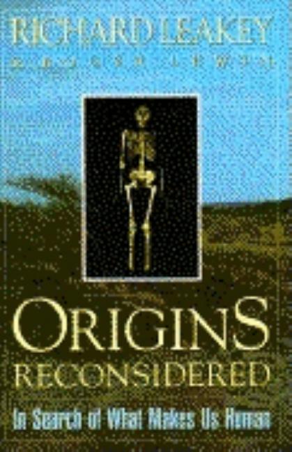 Item #311741 Origins Reconsidered: In Search of What Makes Us Human. Richard E. Leakey